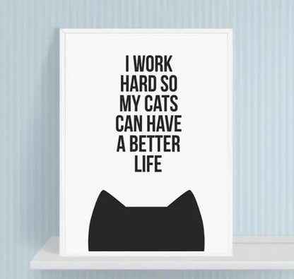 "Cat Poster for a Better Life - Cute Cat Artwork"